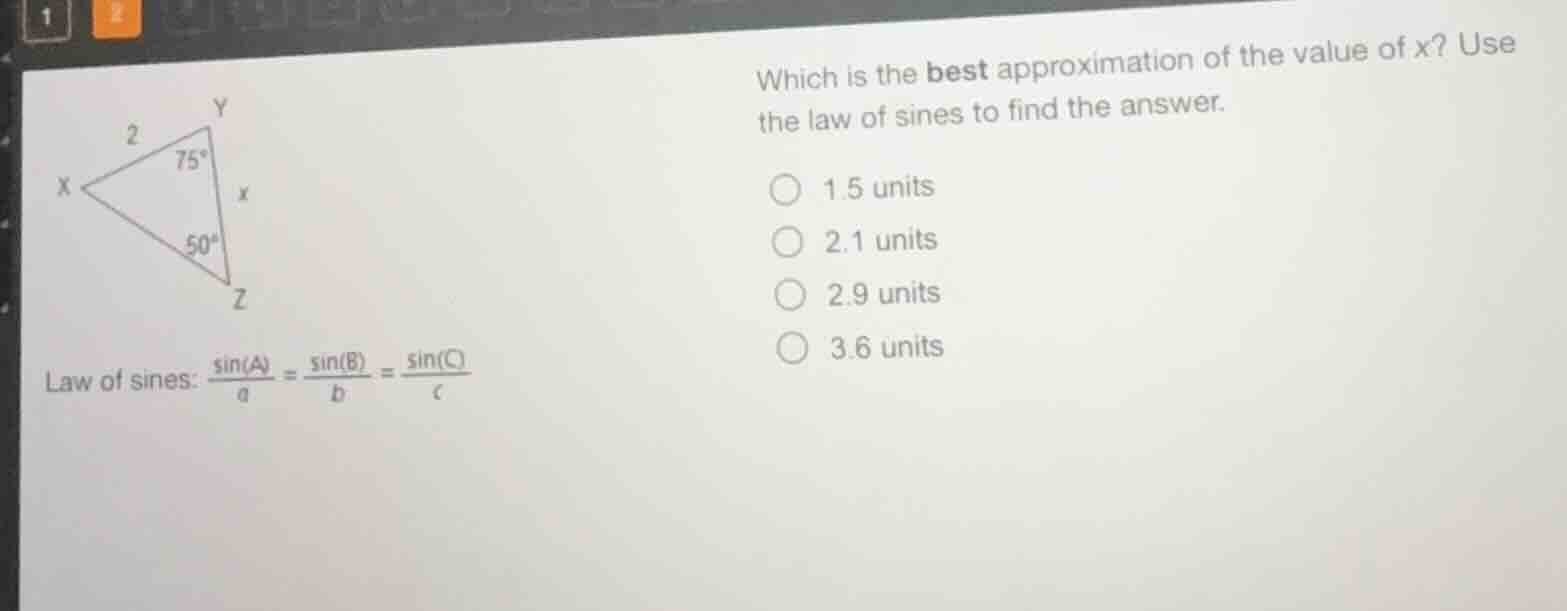 which is the best approximation of the value of x? use the law of sines…