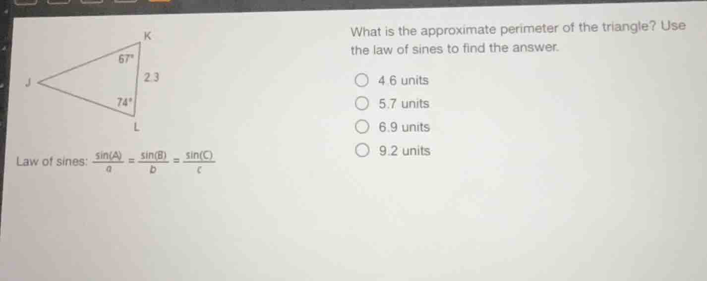 law of sines: $\frac{sin(a)}{a} = \frac{sin(b)}{b} = \frac{sin(c)}{c}$ …