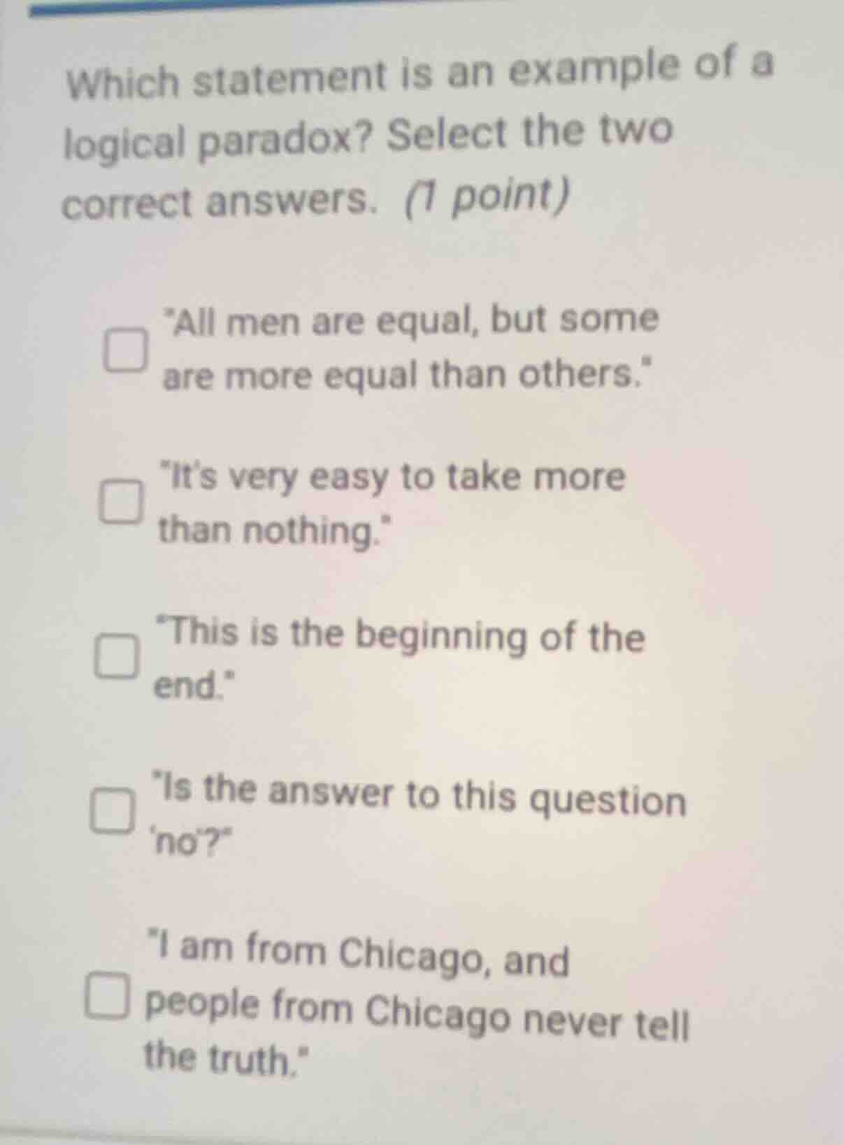 which statement is an example of a logical paradox? select the two corr…