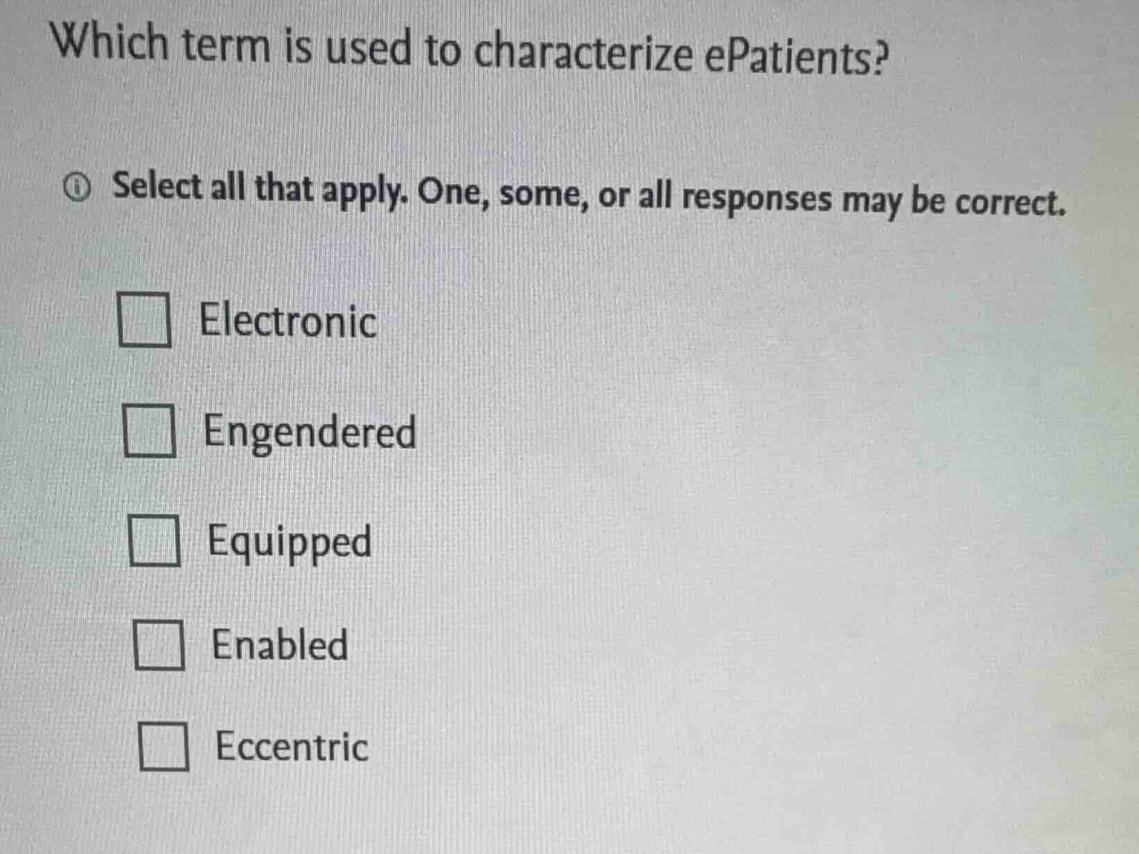 which term is used to characterize epatients? select all that apply. on…