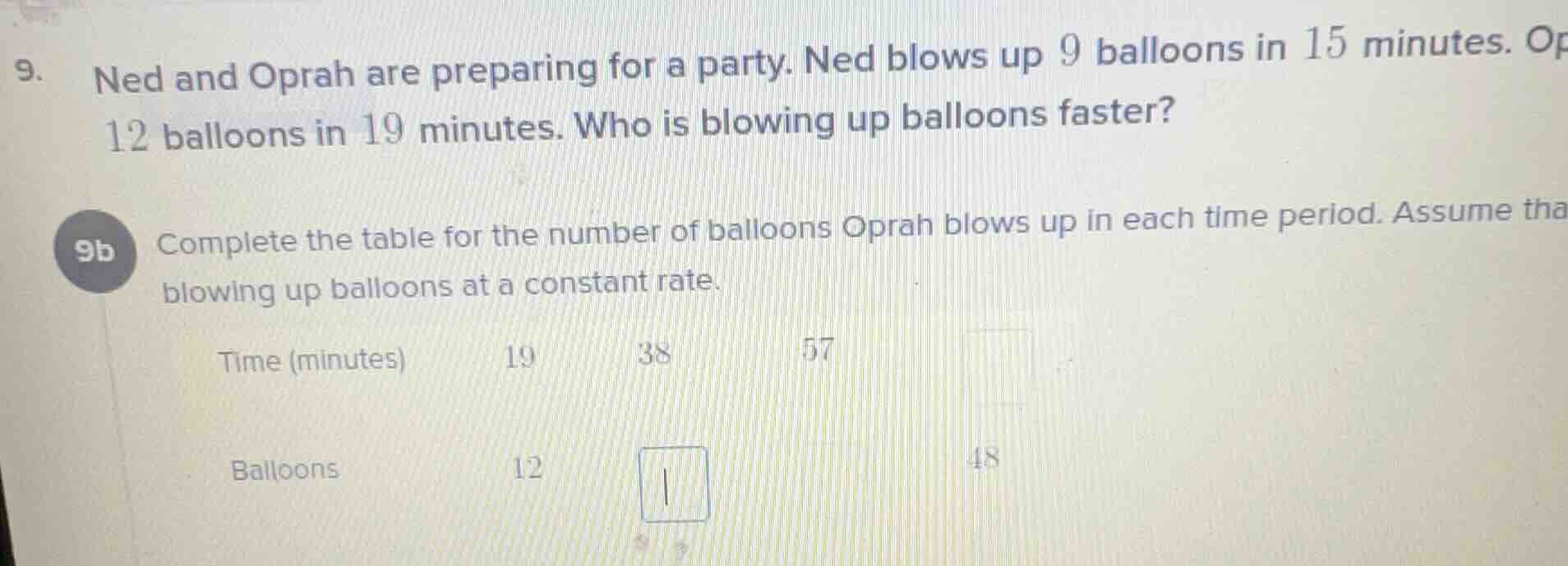 9. ned and oprah are preparing for a party. ned blows up 9 balloons in …