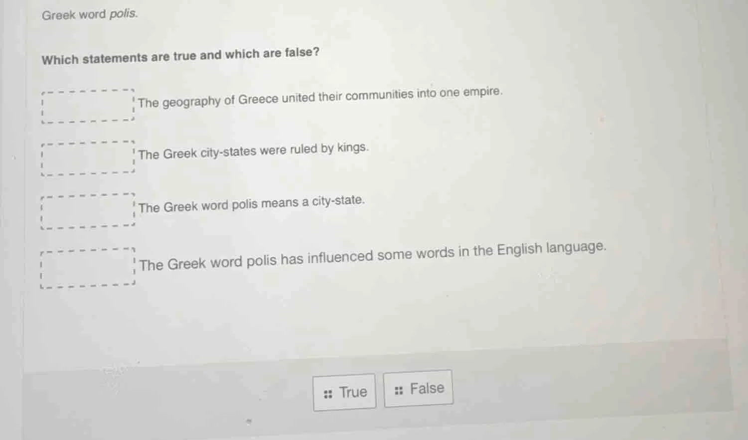 greek word polis. which statements are true and which are false? 1. the…