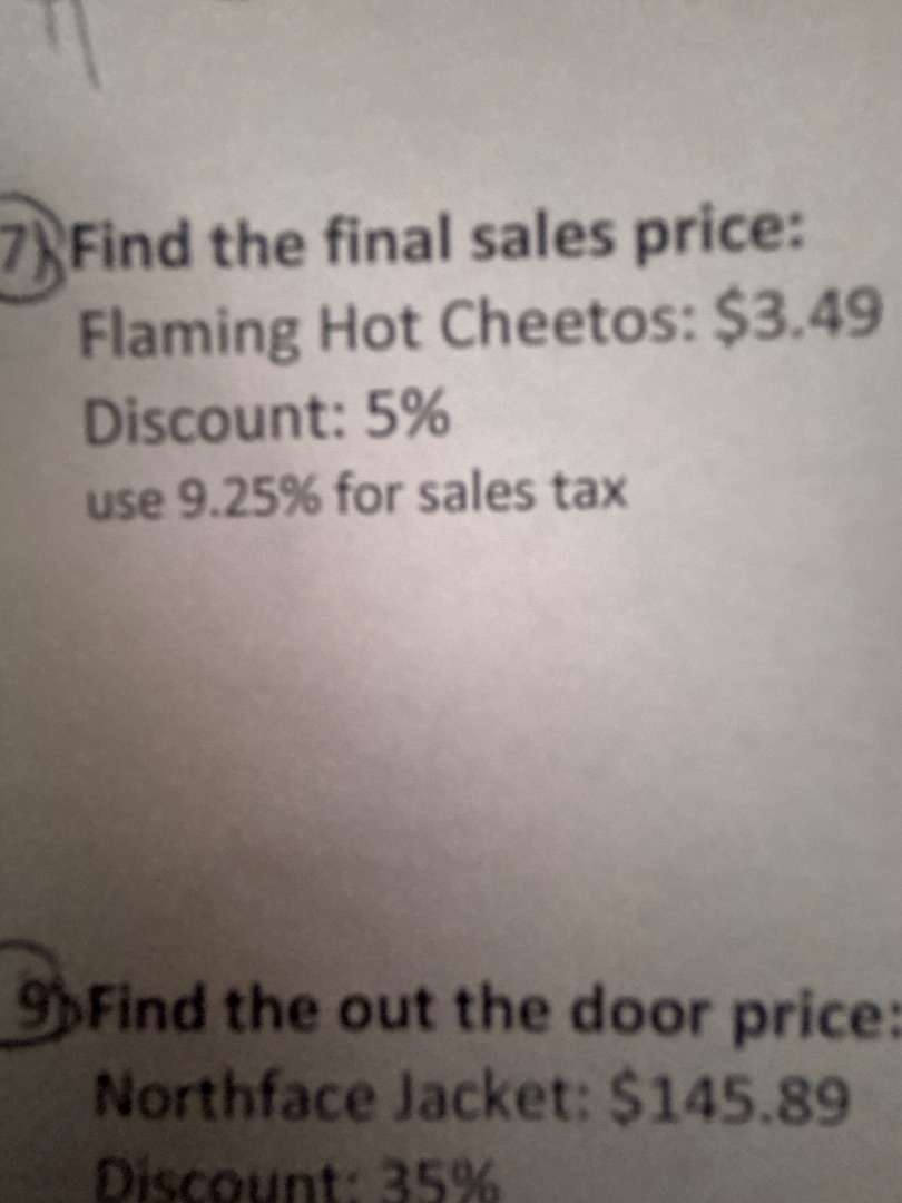 7) find the final sales price: flaming hot cheetos: $3.49 discount: 5% …