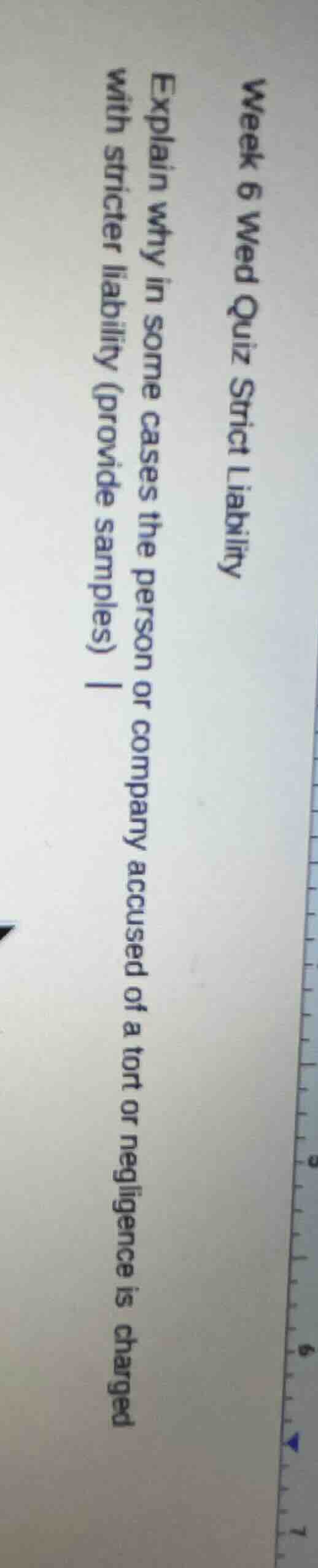 week 6 wed quiz strict liability explain why in some cases the person o…