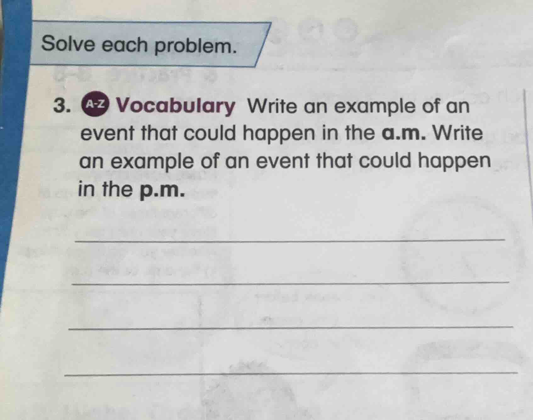 solve each problem. 3. a-z vocabulary write an example of an event that…