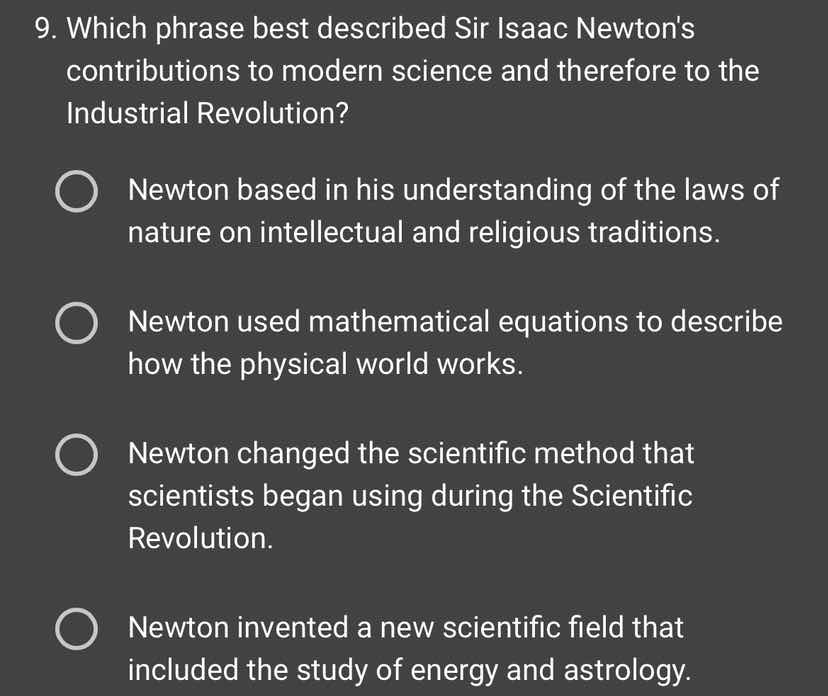 9. which phrase best described sir isaac newtons contributions to moder…