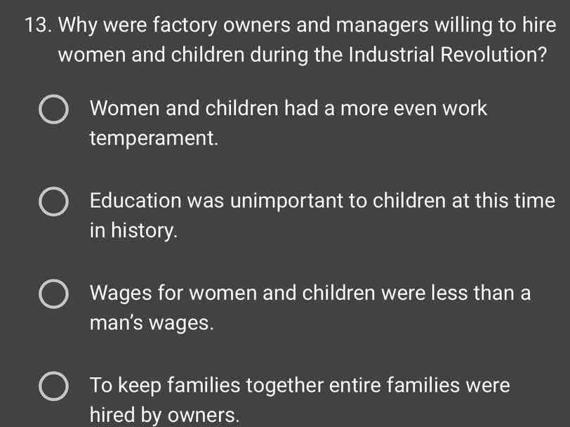 13. why were factory owners and managers willing to hire women and chil…