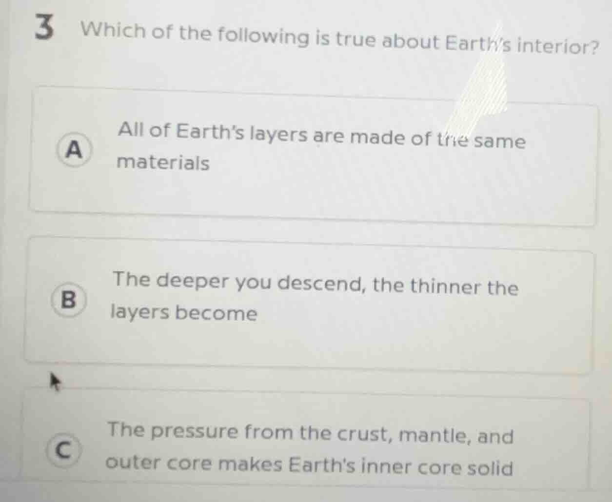 3 which of the following is true about earths interior? a all of earths…