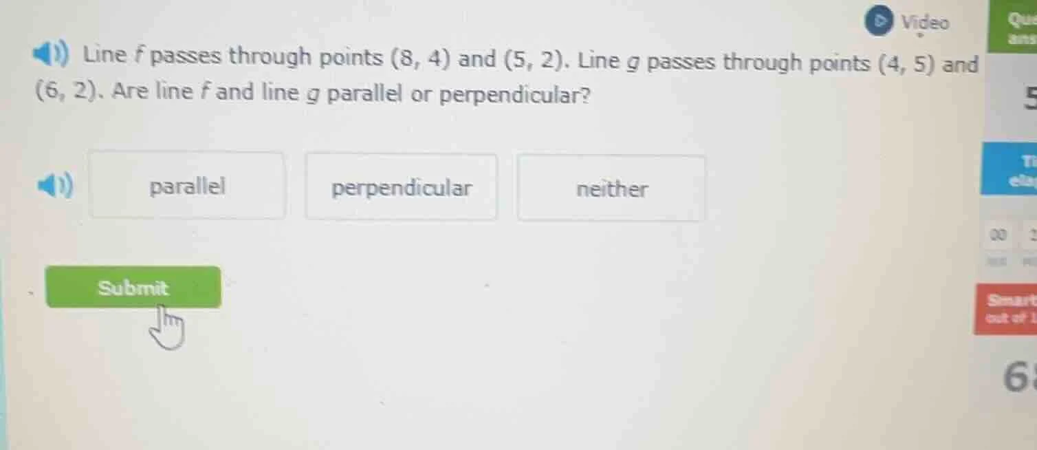 line f passes through points (8, 4) and (5, 2). line g passes through p…
