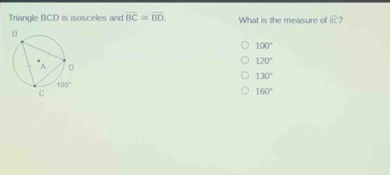 triangle bcd is isosceles and $overline{bc} cong overline{bd}$. what is…