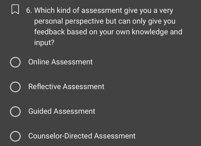 6. which kind of assessment give you a very personal perspective but ca…