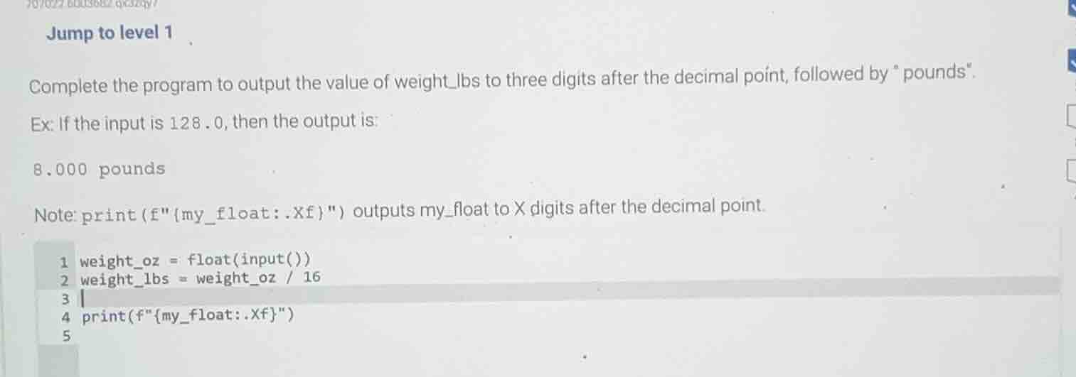jump to level 1 complete the program to output the value of weight_lbs …