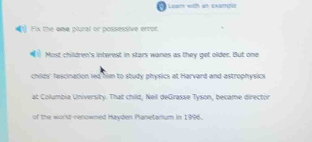 fix the one plural or possessive error. most childrens interest in star…