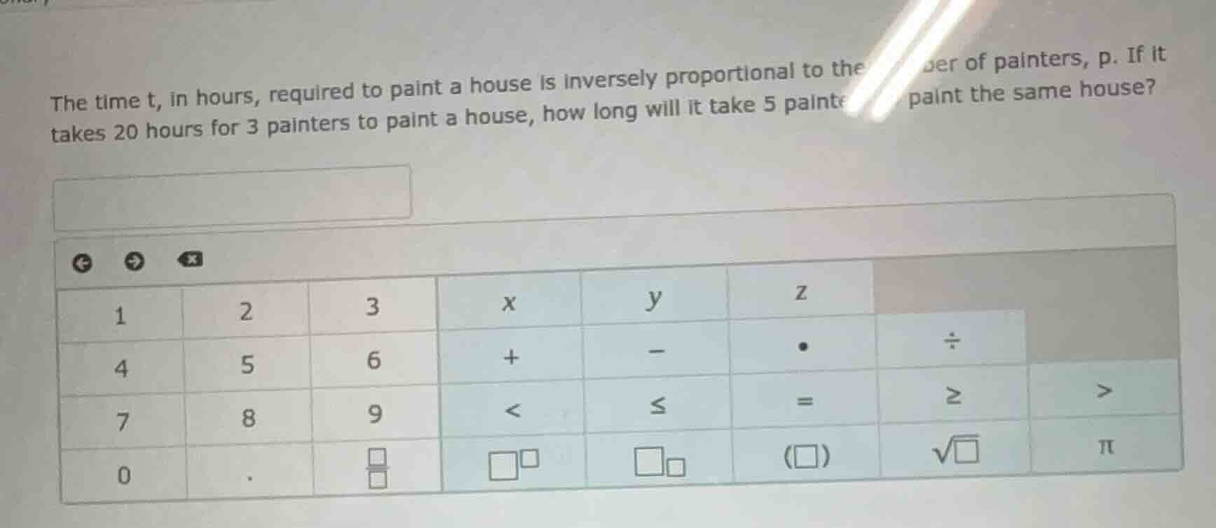 the time t, in hours, required to paint a house is inversely proportion…