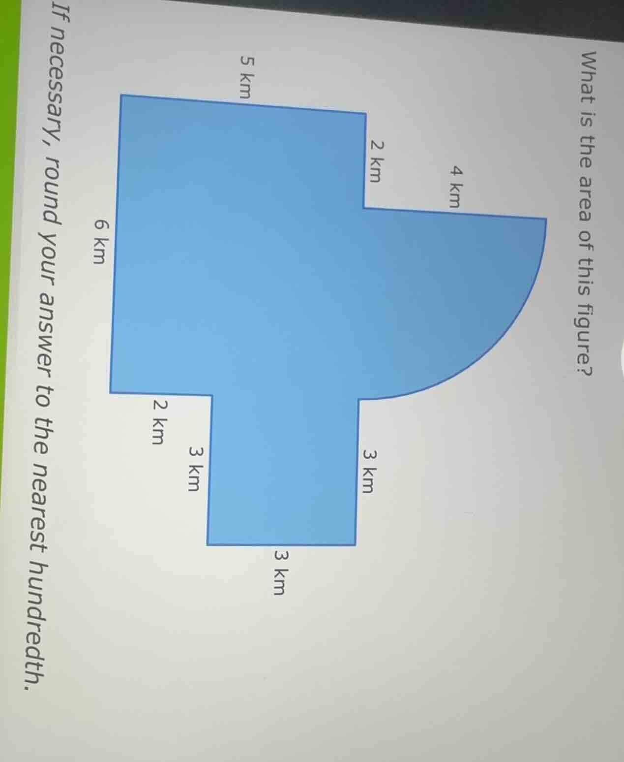 what is the area of this figure? if necessary, round your answer to the…