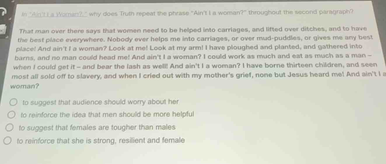 in \aint i a woman?\ why does truth repeat the phrase \aint i a woman?\…