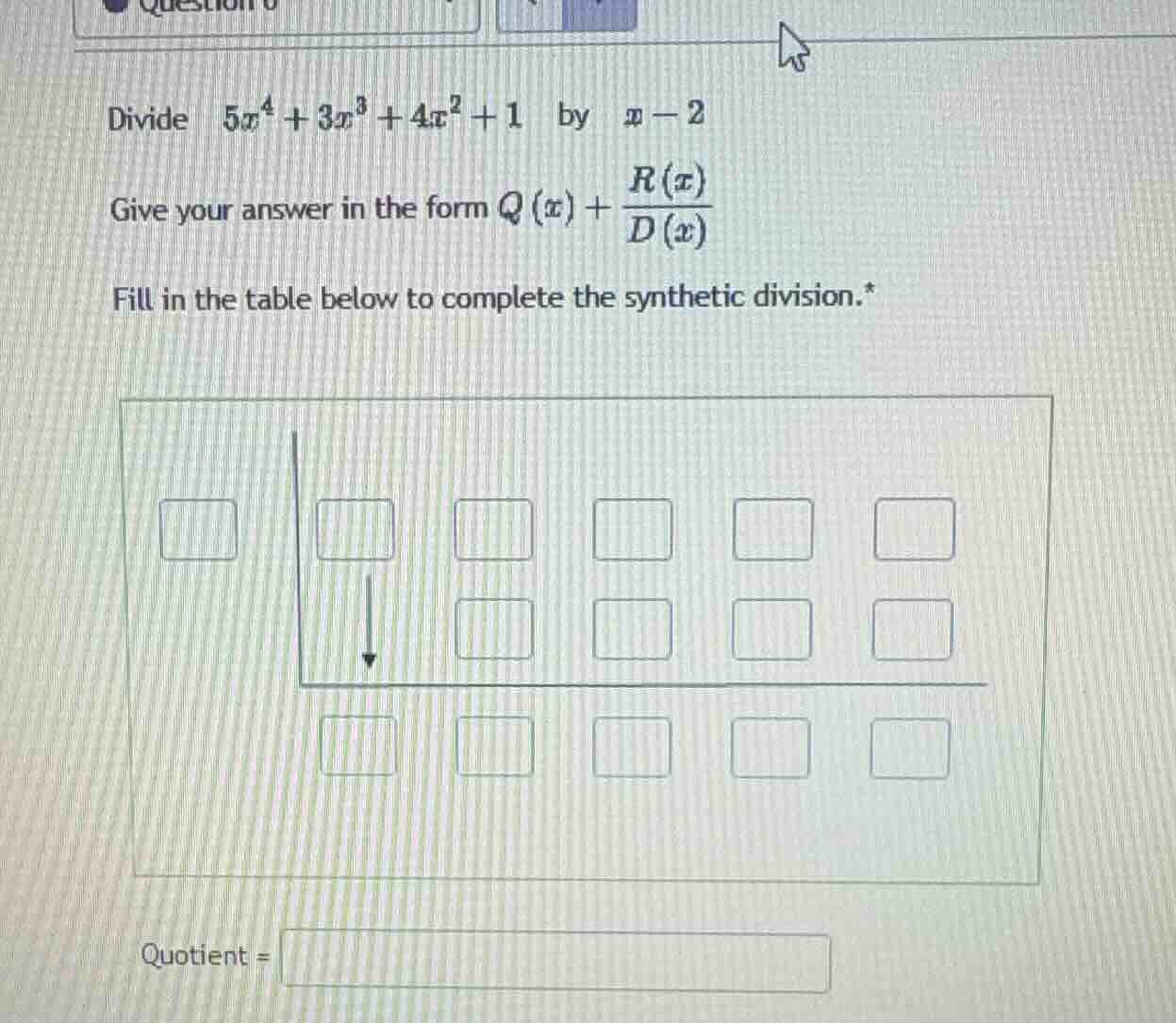 divide $5x^{4}+3x^{3}+4x^{2}+1$ by $x-2$ give your answer in the form $…