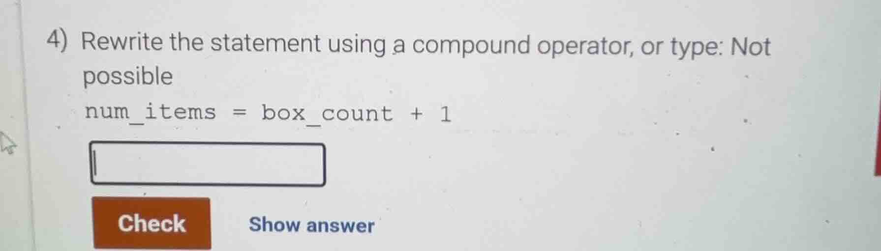 4) rewrite the statement using a compound operator, or type: not possib…