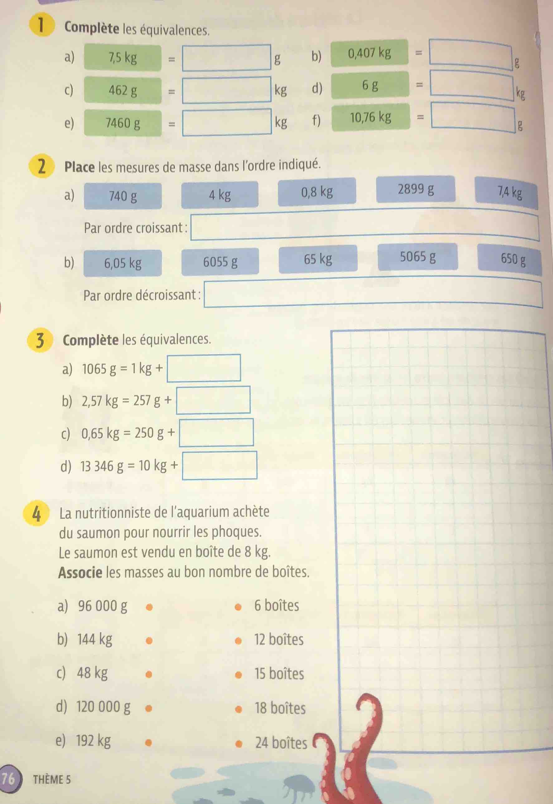 1 complète les équivalences. a) 7,5 kg = $\boldsymbol{square}$ g b) 0,4…