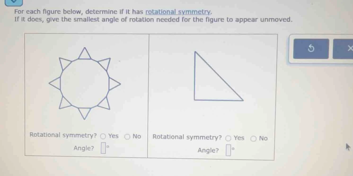 for each figure below, determine if it has rotational symmetry. if it d…