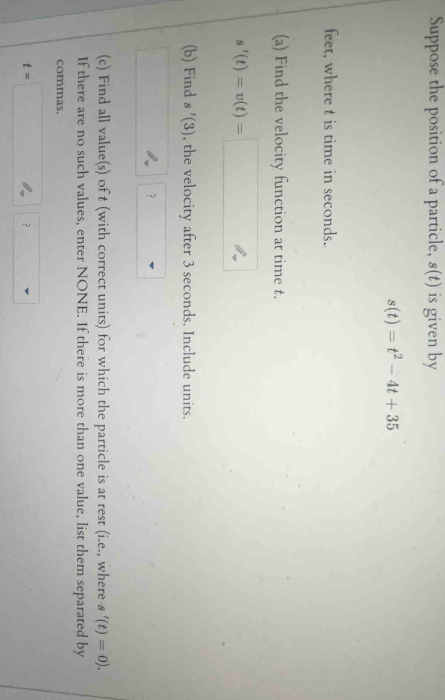 suppose the position of a particle, $s(t)$ is given by $s(t)=t^{2}-4t+3…