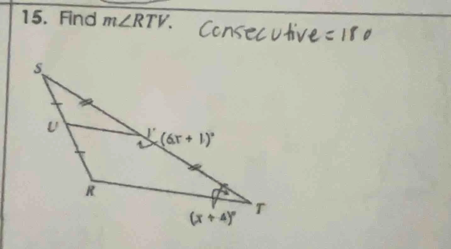 15. find $m\\angle rtv$. consecutive=180 $(6x + 1)^\\circ$ $(x + 4)^\\c…