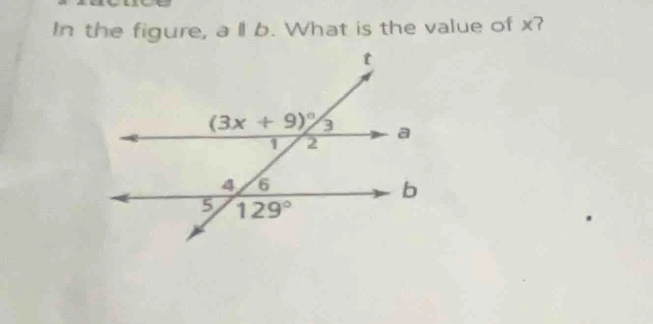 in the figure, a || b. what is the value of x? $(3x + 9)^{circ}$ $129^{…