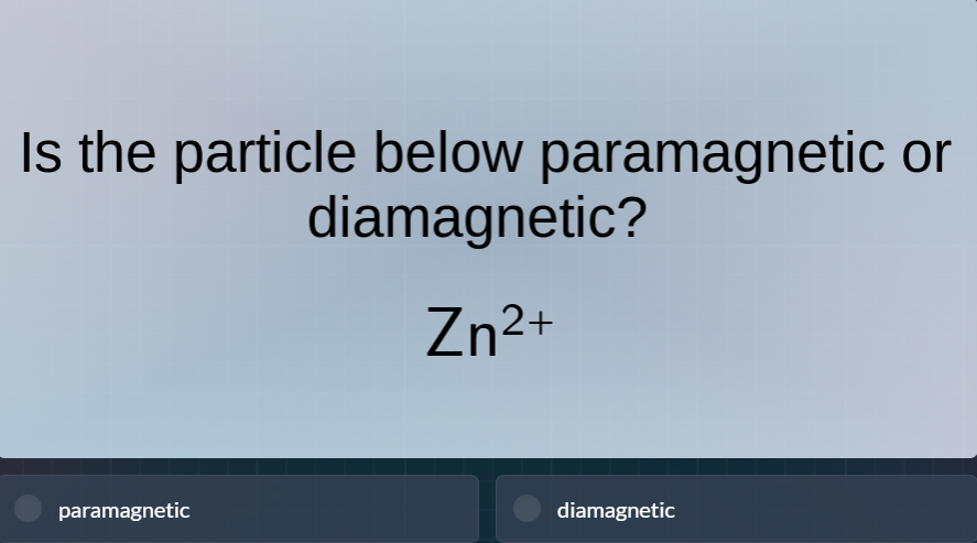 is the particle below paramagnetic or diamagnetic? $ce{zn^{2+}}$ parama…