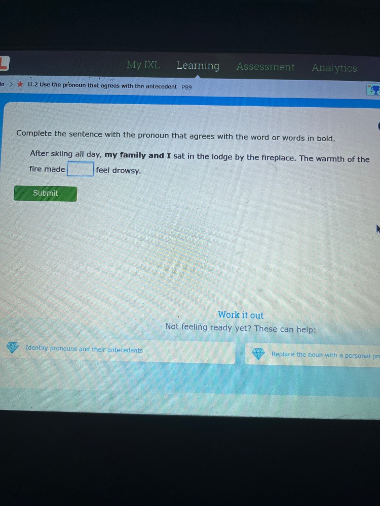 my ixl learning assessment analytics > 11.2 use the pronoun that agrees…