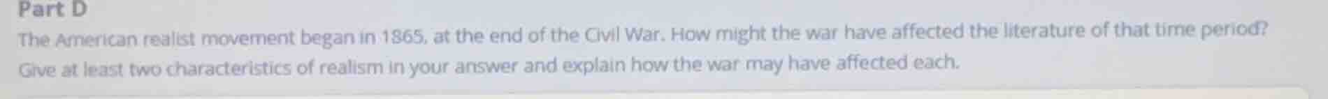 part d the american realist movement began in 1865, at the end of the c…