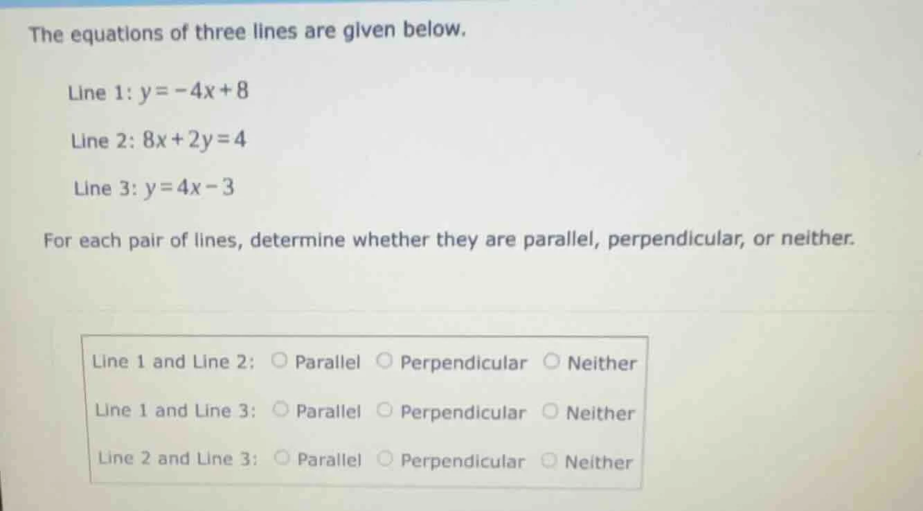 the equations of three lines are given below. line 1: $y=-4x+8$ line 2:…