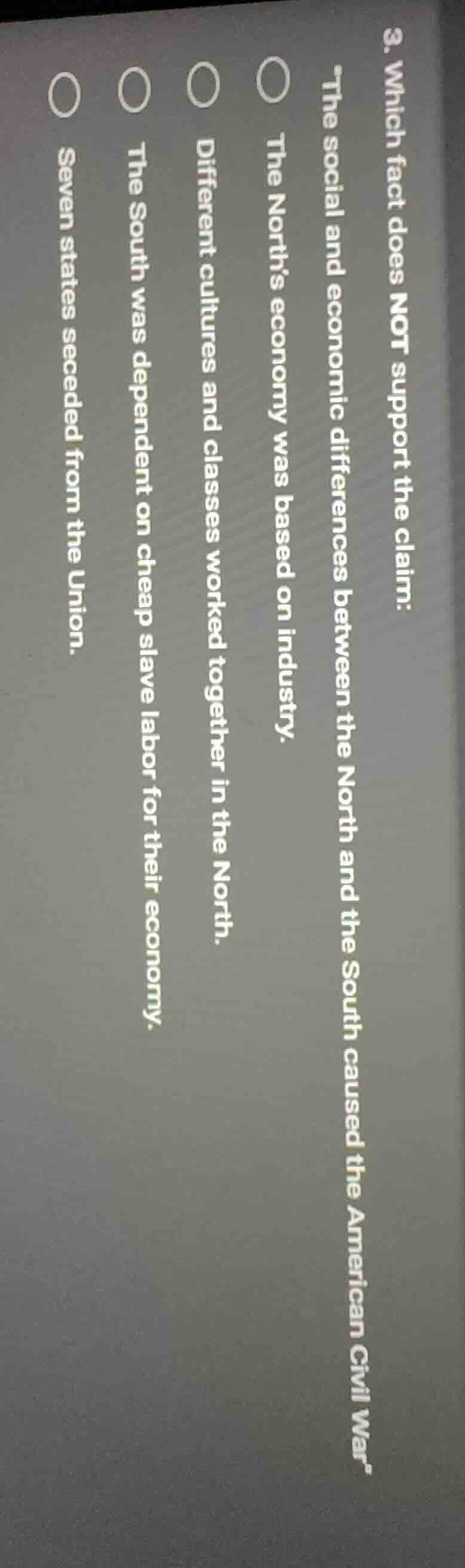 3. which fact does not support the claim:\the social and economic diffe…