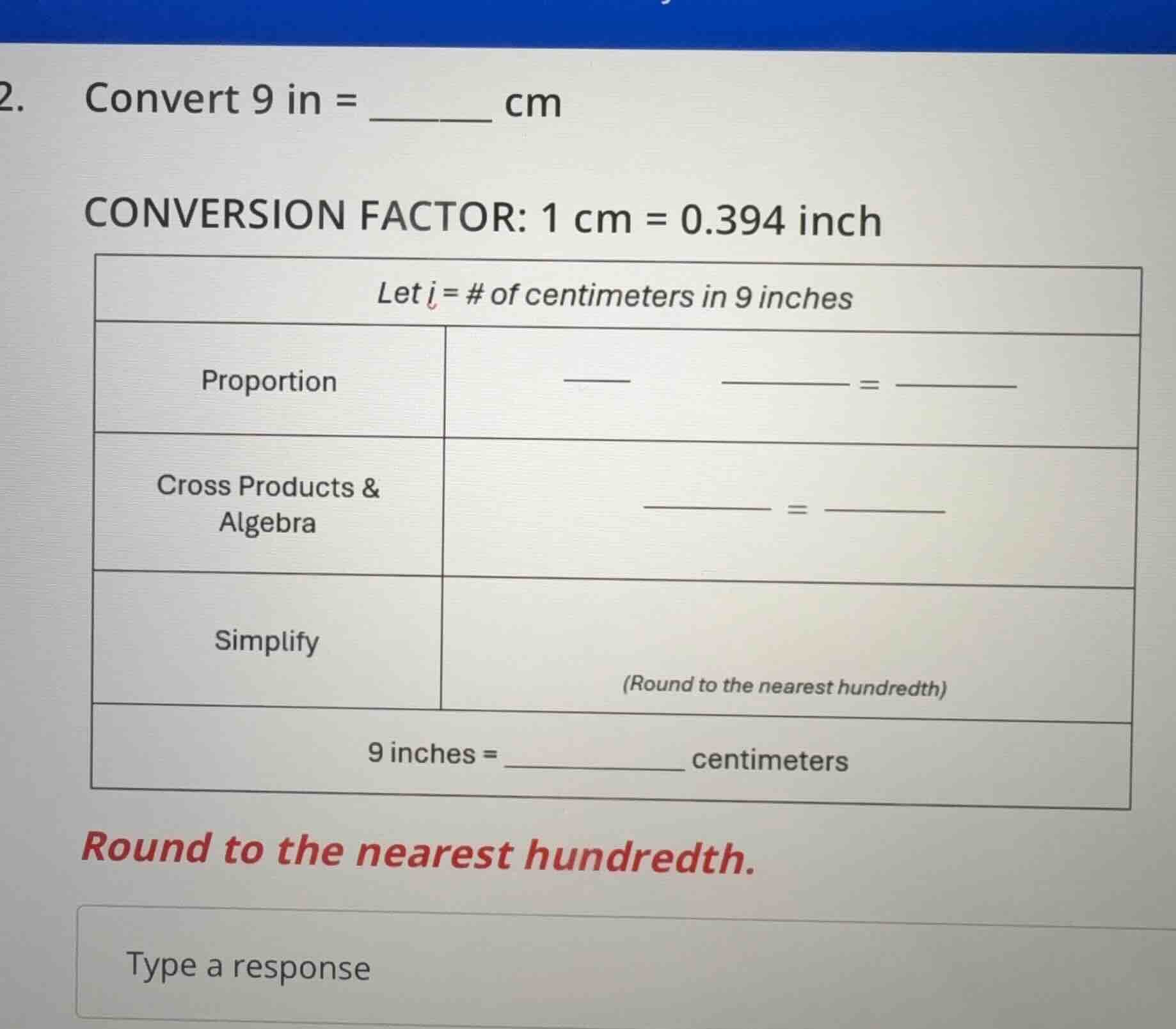 2. convert 9 in = ______ cm conversion factor: 1 cm = 0.394 inch let $i…
