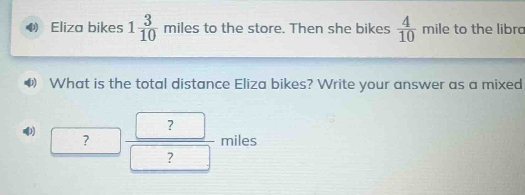 eliza bikes $1\\frac{3}{10}$ miles to the store. then she bikes $\\frac…