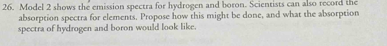 26. model 2 shows the emission spectra for hydrogen and boron. scientis…