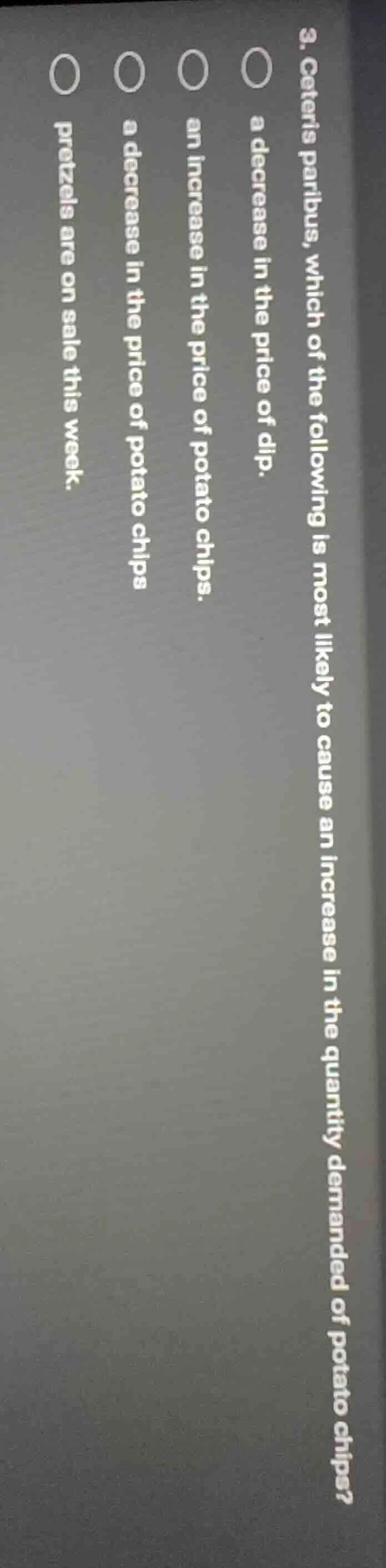 3. ceteris paribus, which of the following is most likely to cause an i…