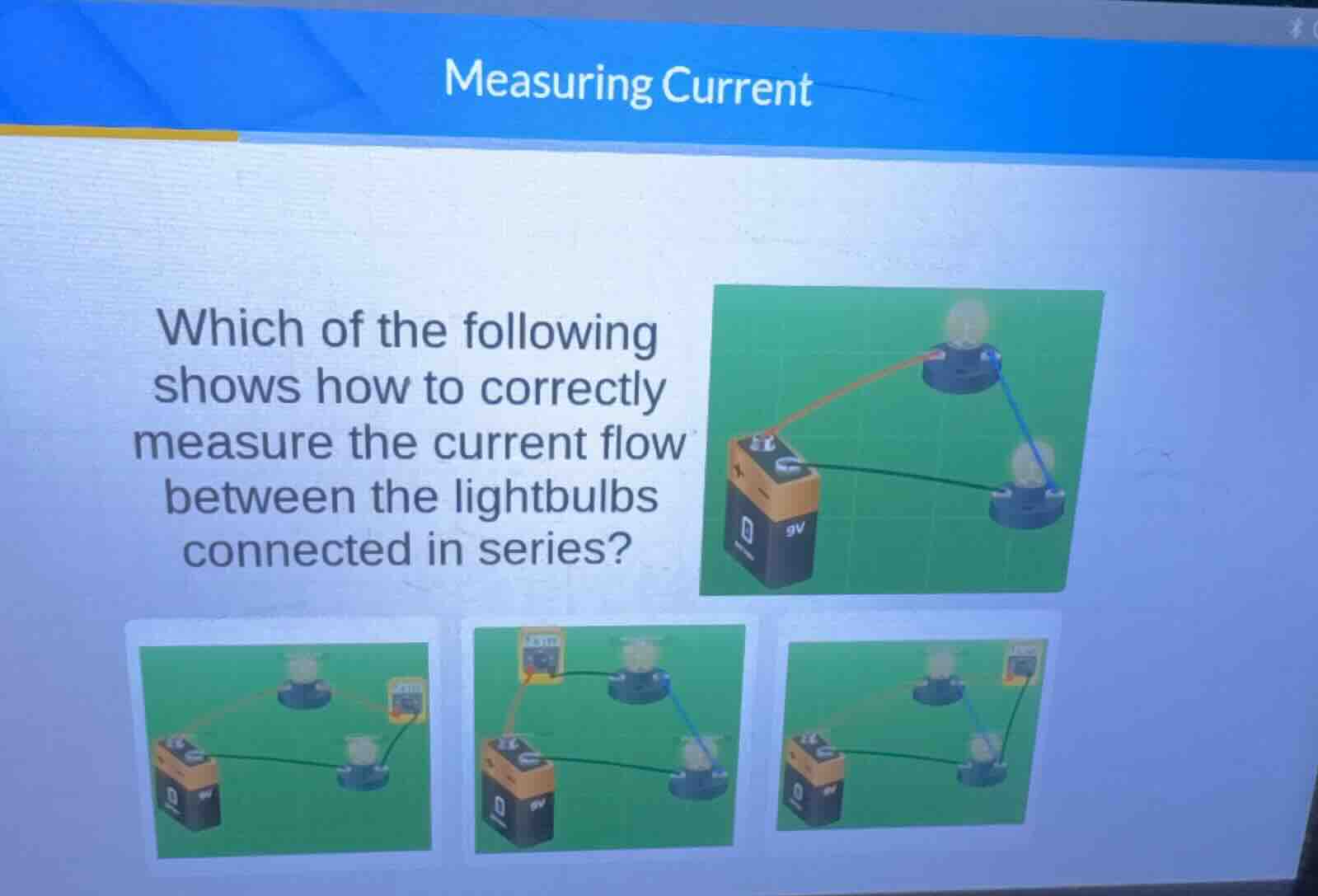 measuring current which of the following shows how to correctly measure…