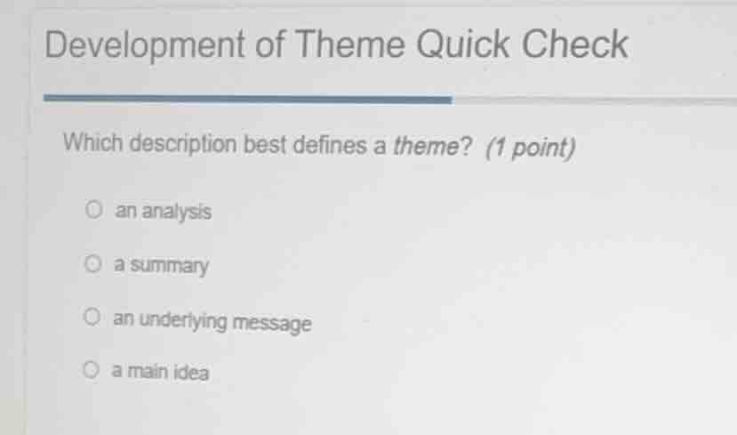 development of theme quick check which description best defines a theme…