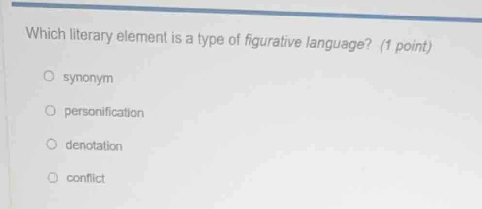 which literary element is a type of figurative language? (1 point) syno…