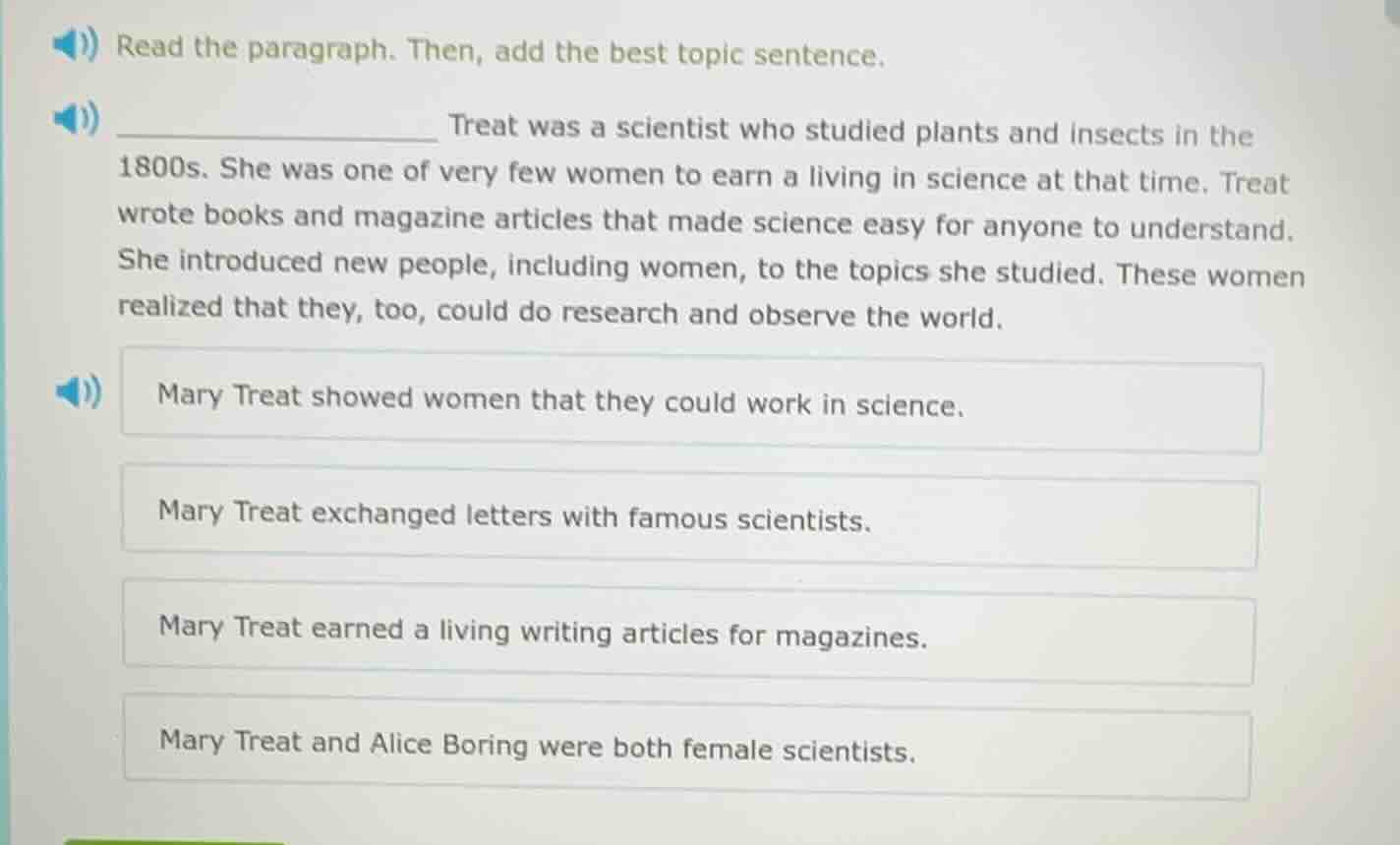 read the paragraph. then, add the best topic sentence. _______ treat wa…