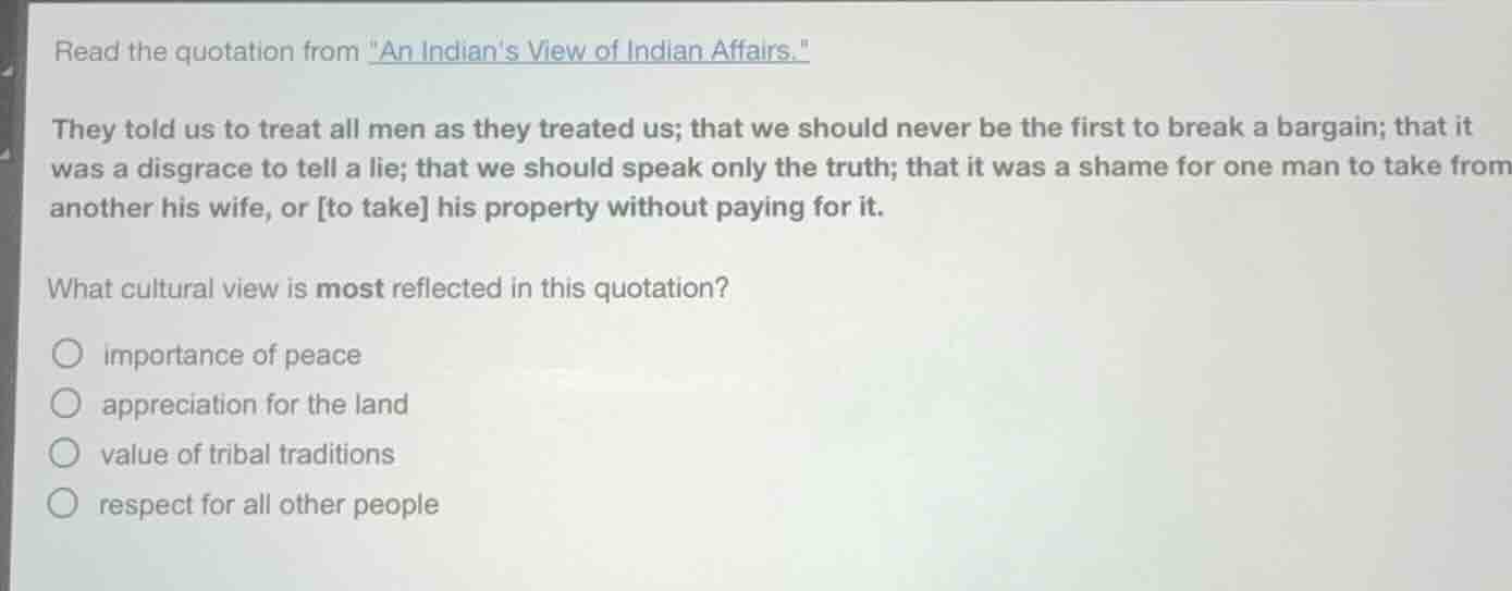 read the quotation from \an indians view of indian affairs.\they told u…
