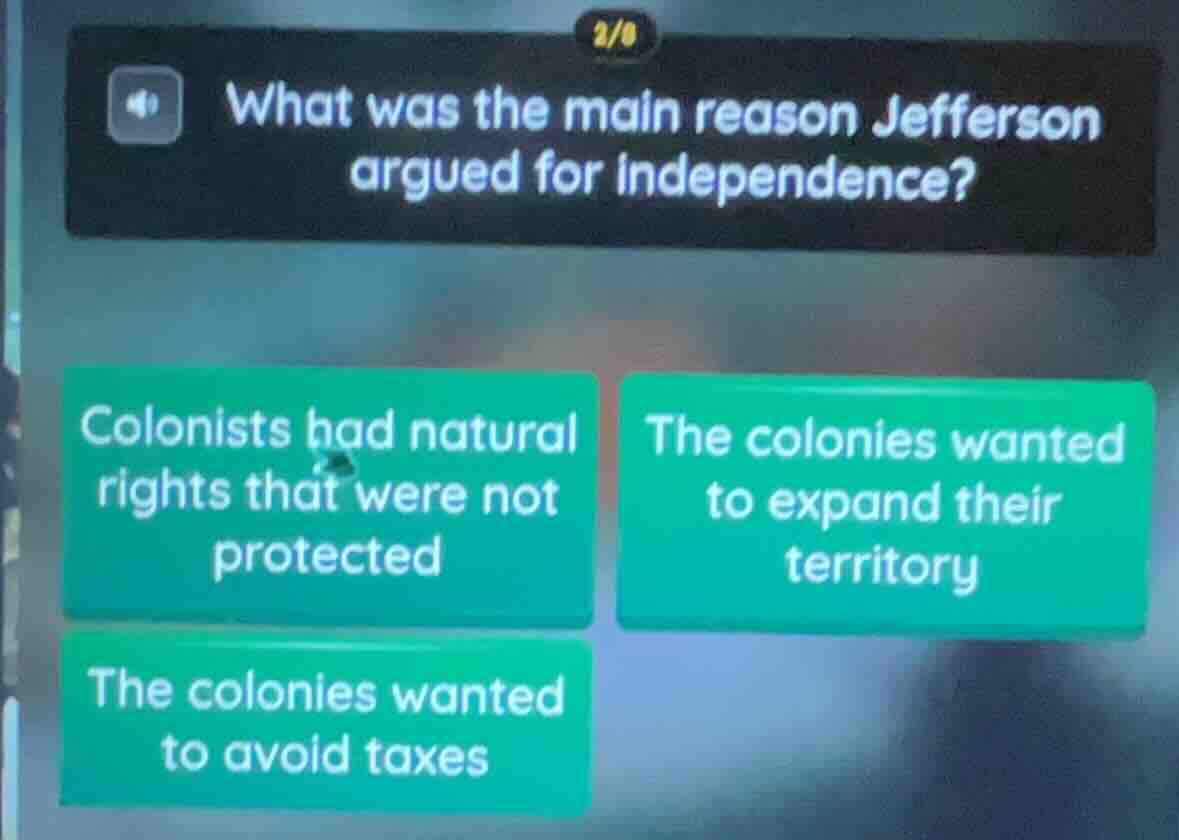 2/6 what was the main reason jefferson argued for independence? colonis…