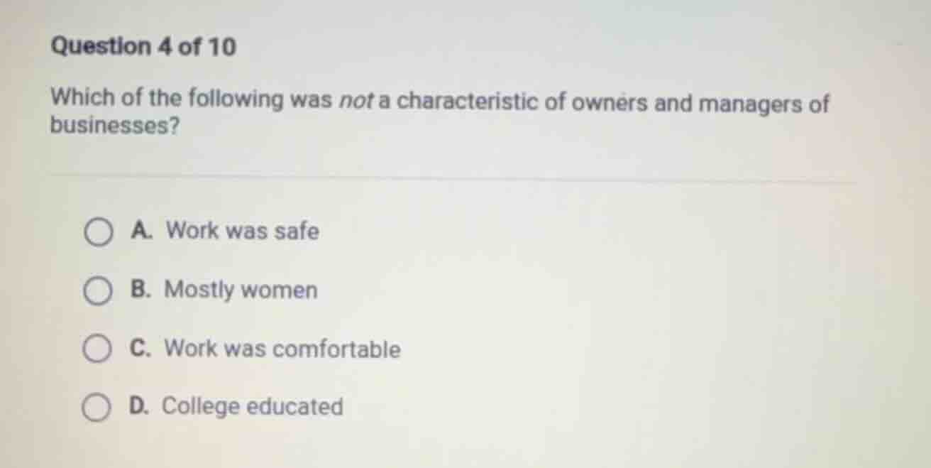 question 4 of 10 which of the following was not a characteristic of own…