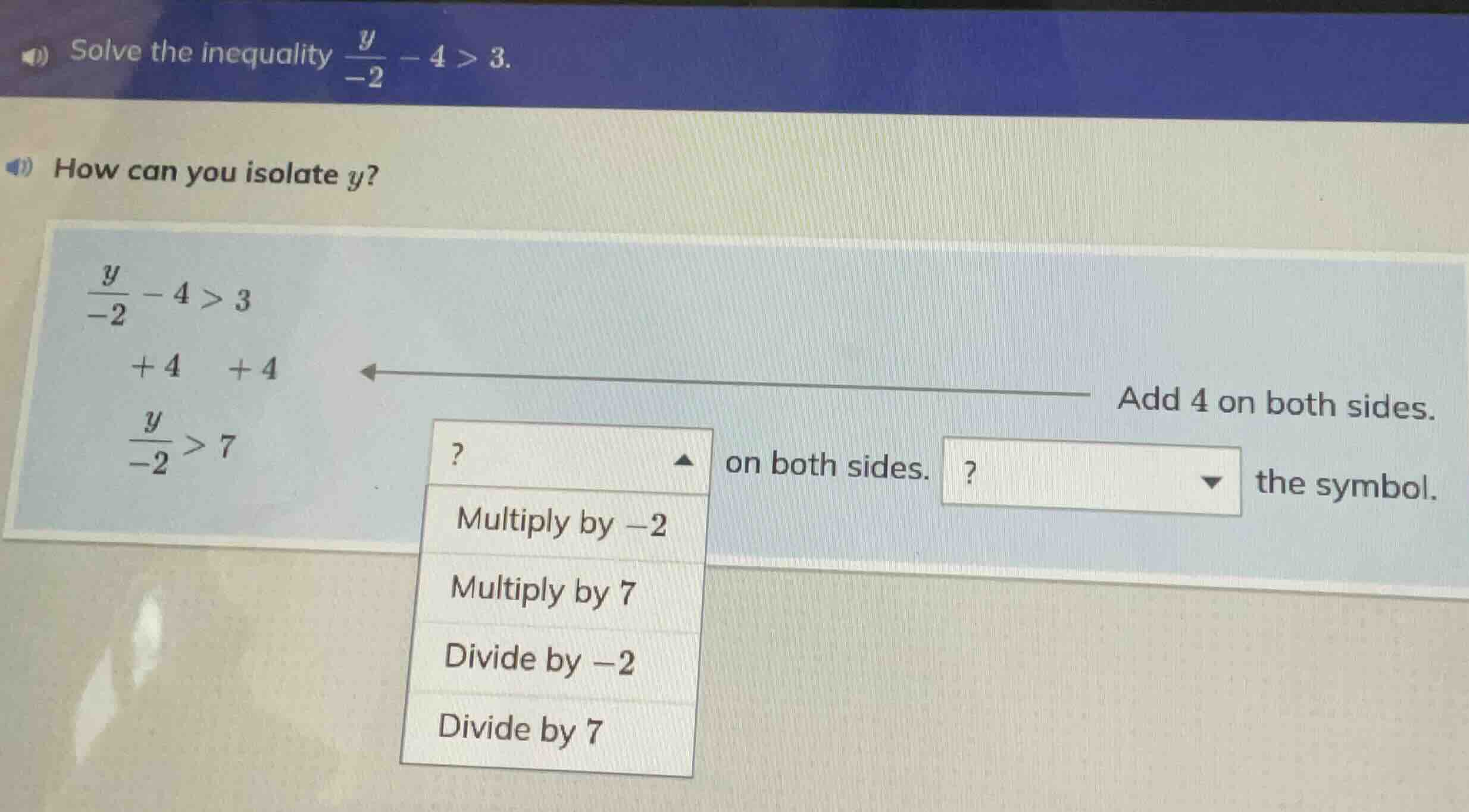 1) solve the inequality $\frac{y}{-2}-4>3$. (1) how can you isolate $y$…