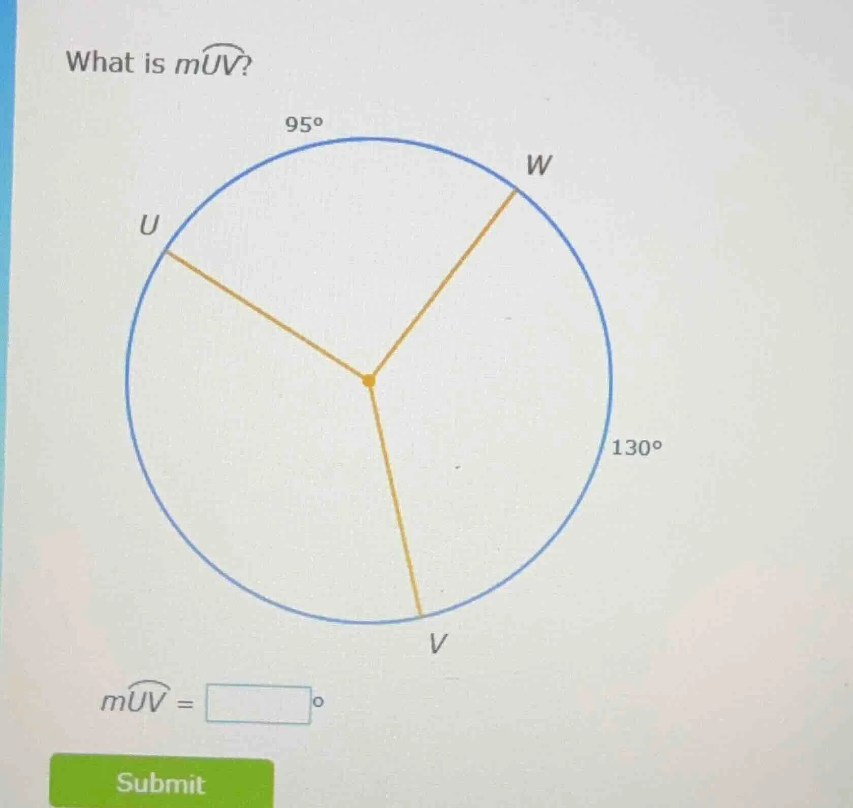 what is $mwidehat{uv}$? $95^circ$ $130^circ$ $mwidehat{uv} = \\square ^…