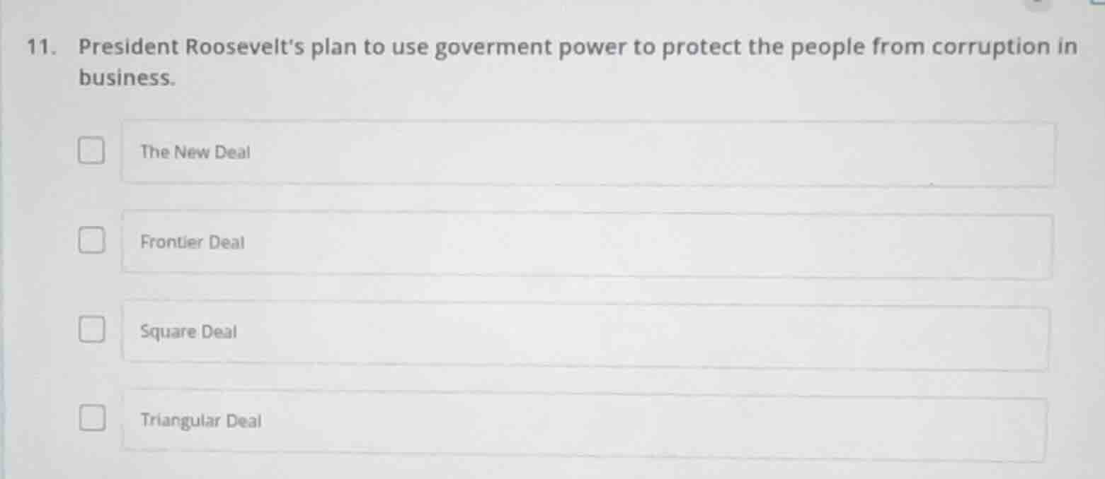 11. president roosevelts plan to use goverment power to protect the peo…