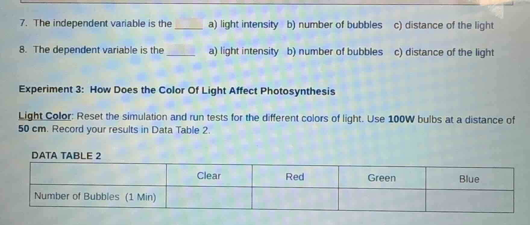 7. the independent variable is the ______ a) light intensity b) number …