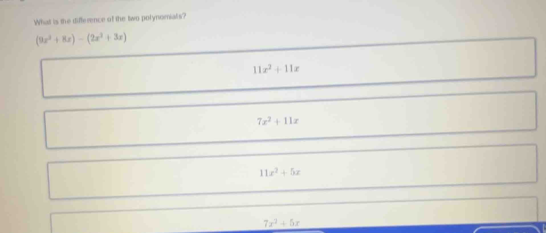 what is the difference of the two polynomials?$(9x^{2}+8x)-(2x^{2}+3x)$…