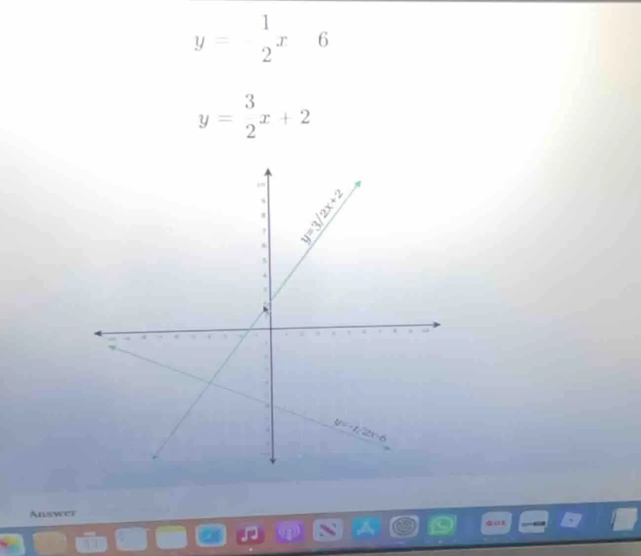 $y = -\frac{1}{2}x - 6$ $y = \frac{3}{2}x + 2$