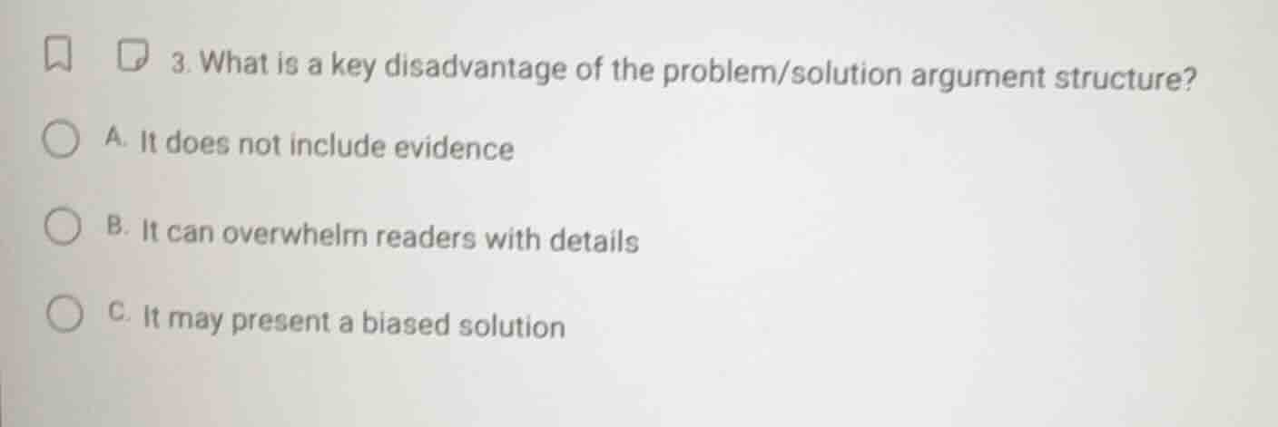 3. what is a key disadvantage of the problem/solution argument structur…